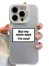 But My Mom Says